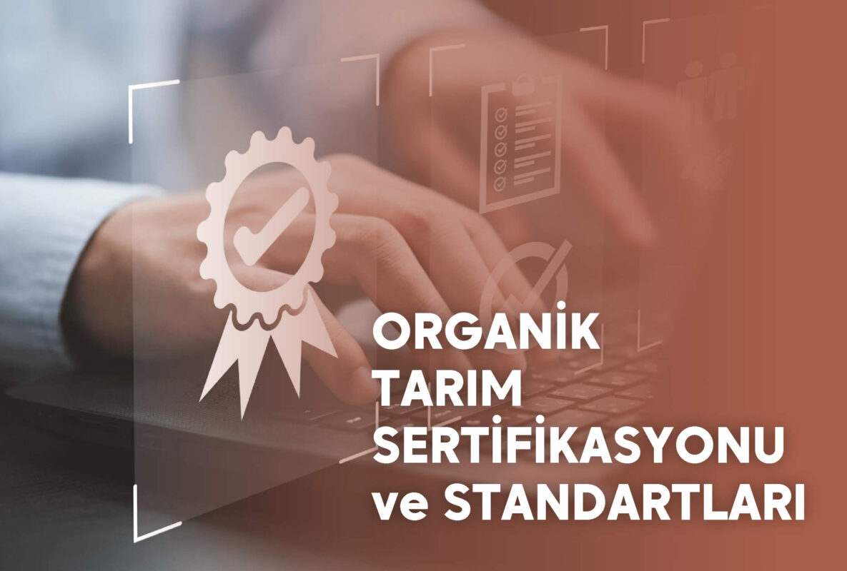 organik tarım sertifika ve standartları